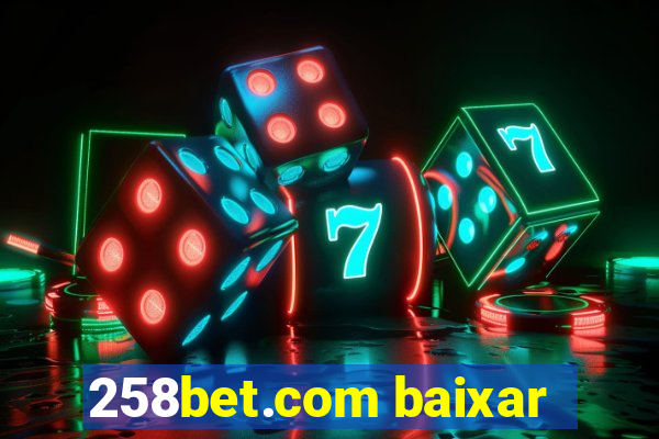 258bet.com baixar